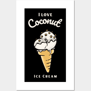 I Love Coconut Ice Cream Posters and Art